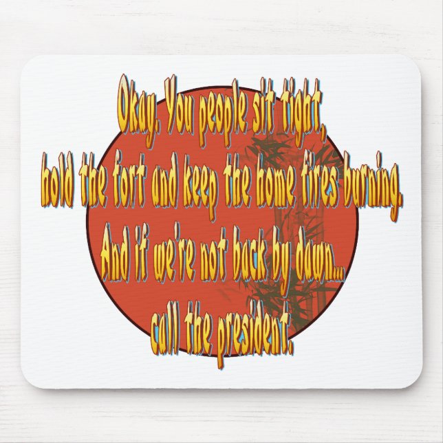 Call the president. mouse pad (Front)
