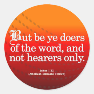 Call to Action James 1-22 Classic Round Sticker