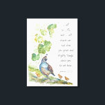 Call to Me Scripture Inspiration California Quail  Canvas Print<br><div class="desc">Call to Me Scripture Inspiration California Quail  original watercolor bird art with comforting and inspirational bible quote Jerimiah 33:3</div>