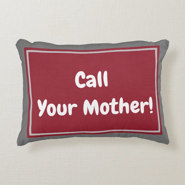 Call Your Mother!  Cranberry Red and Grey Decorative Cushion (Front)