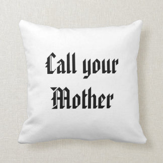 Call your Mother Cushion