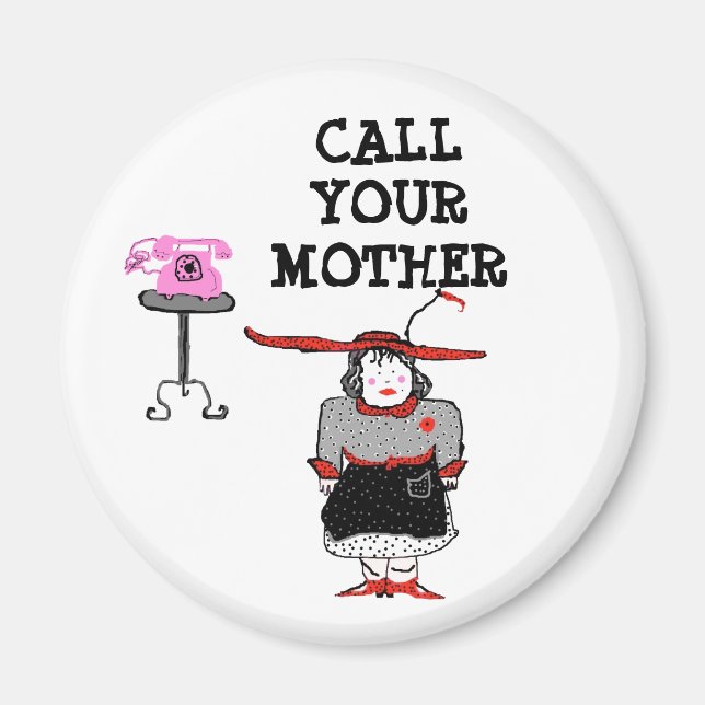 CALL YOUR MOTHER - Magnet (Front)