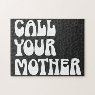 Call Your Mother Quote Funny Gag Gift from Mum   Jigsaw Puzzle