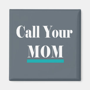Call Your Mum Fun Gift Magnet