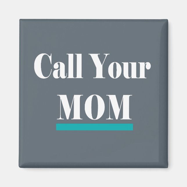 Call Your Mum Fun Gift Magnet (Front)
