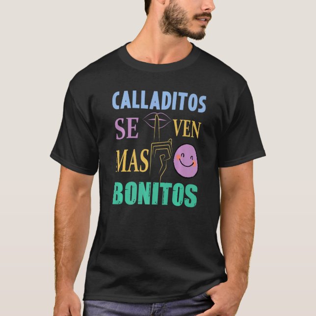 Calladitos Se Ven Mas Bonitos Maestra Spanglish Bi T-Shirt (Front)