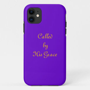 "CALLED BY HIS GRACE" PHONE CASE