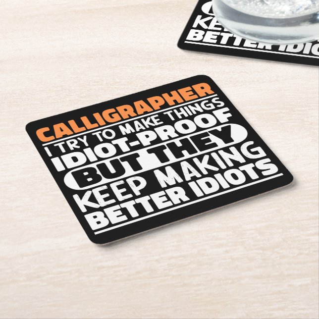 Calligrapher I Try To Make Things Funny Sayings Square Paper Coaster (Angled)