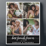 Calligraphy Best Friends Forever Photo Collage Plaque<br><div class="desc">Brighten up your besties day and her home with this gorgeous 'best friends forever' photo collage plaque. Features a block trendy black color base (which can be changed to any color), 4 square pictures that can easily be downloaded from your computer or phone, handwritten calligraphy script text that reads 'best...</div>