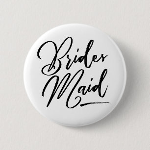 Calligraphy Brides Maid elegant 6 Cm Round Badge