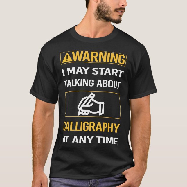 Calligraphy Calligrapher Handwriting Lettering T-Shirt (Front)