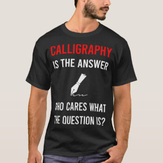 Calligraphy Calligrapher Handwriting Lettering T-Shirt