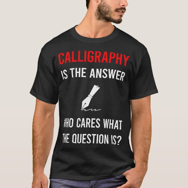 Calligraphy Calligrapher Handwriting Lettering T-Shirt (Front)