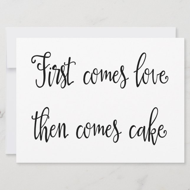 Calligraphy | "First comes love then comes cake" Invitation (Front)