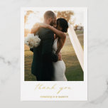 Calligraphy Gold Foil Photo Wedding Thank You Card<br><div class="desc">Simple Photo Wedding Thank You Card with "thank you" in calligraphy along with your names below your favourite picture. All text on the front is in real gold foil. The backside has your personalised thank you message in black and white. A minimalist design with chic typography for an elegant touch....</div>