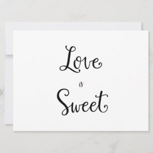 Calligraphy "Love is sweet" wedding Sign