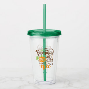 Calligraphy Pumpkin Spice and Everything Nice Acrylic Tumbler