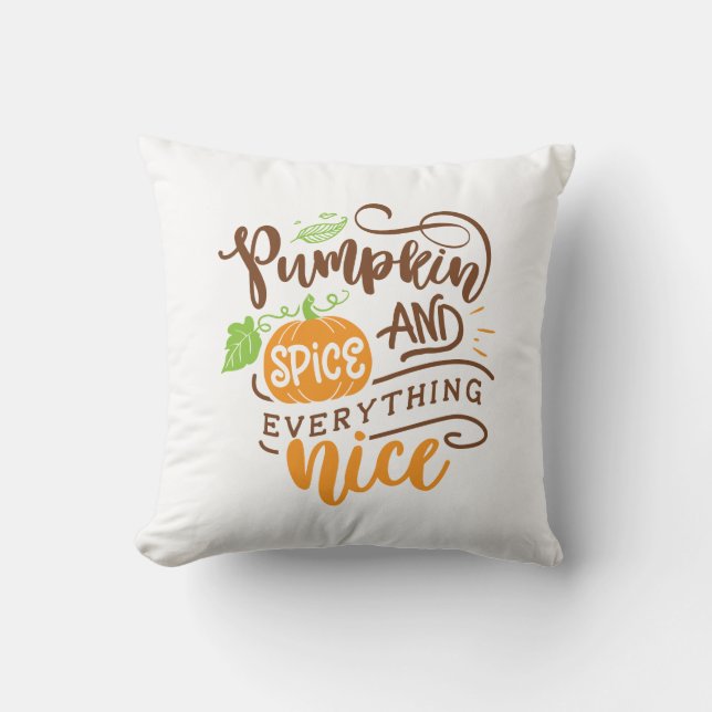 Calligraphy Pumpkin Spice and Everything Nice Cushion (Front)