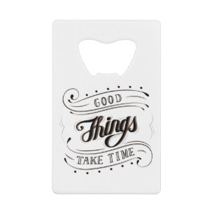 Calligraphy Quote good things take time