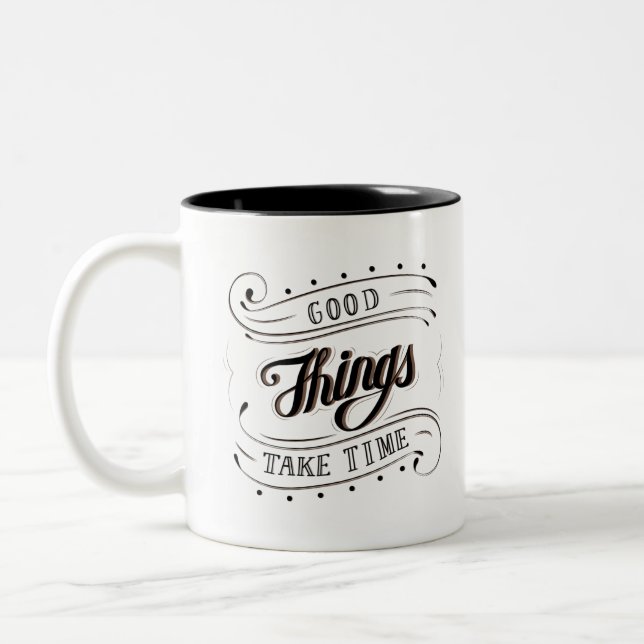 Calligraphy quote good things take time Two-Tone coffee mug (Left)