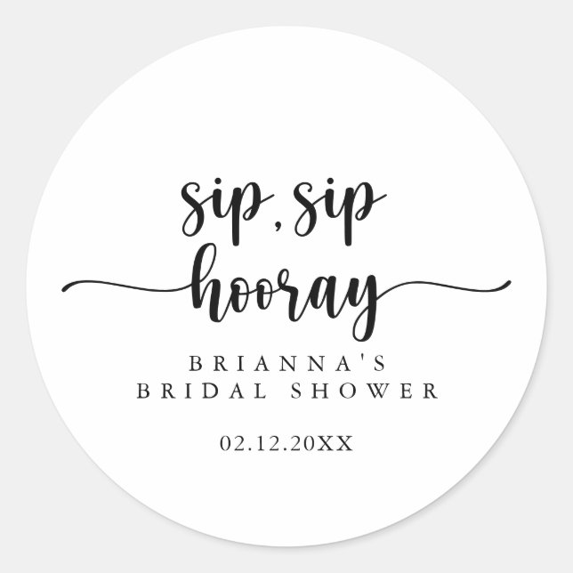 Calligraphy Sip Sip Hooray Bridal Shower  Classic Round Sticker (Front)