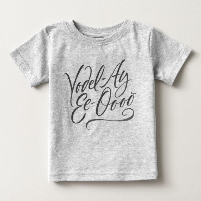 Calligraphy Yodel-Ay-Ee-Oooo Yodelling Lettering Baby T-Shirt (Front)