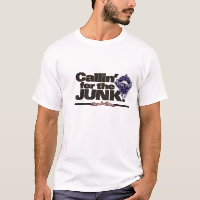 CallinForTheJunk! T-Shirt (Front)