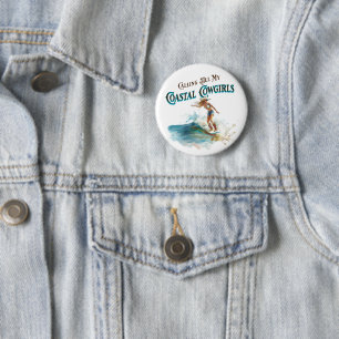 Calling All My Coastal Cowgirls 6 Cm Round Badge