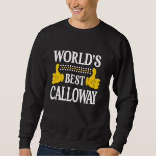 Calloway Personal Name First Name World's Best Cal Sweatshirt