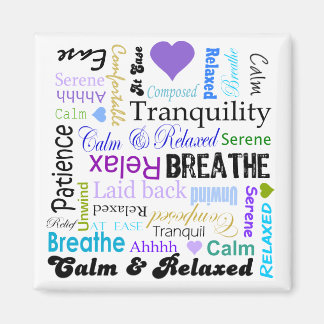 Calm and Relaxing positive words typography Magnet