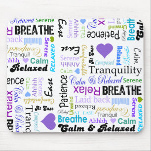 Calm and Relaxing positive words typography Mouse Pad