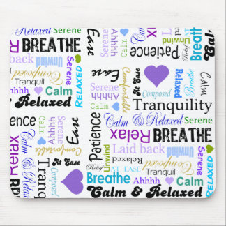 Calm and Relaxing positive words typography Mouse Pad