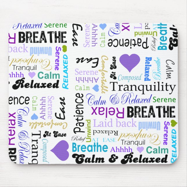 Calm and Relaxing positive words typography Mouse Pad (Front)
