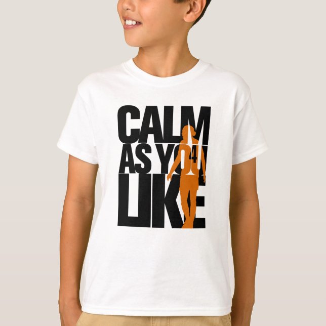 Calm As You Like (BlackOrange)  LFC  Liverpool FC T-Shirt (Front)
