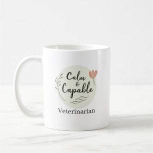 Calm & Capable Veterinarian Personalised  Coffee Mug
