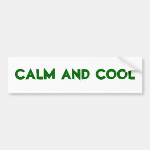 Calm Cool Quote Bumper Sticker