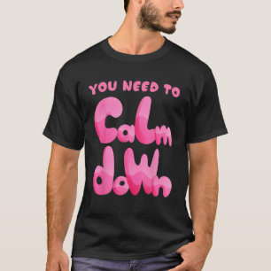 Calm Down Candy for summer T-Shirt