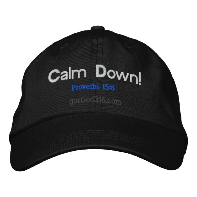 Calm Down! gotGod316.com Scripture Embroidered Hat (Front)
