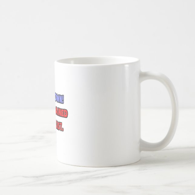 Calm Down .. I am a Trained Urologist Coffee Mug (Right)
