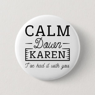 Calm Down Karen 6 Cm Round Badge