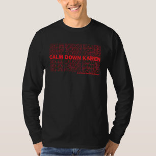 Calm Down Karen  Thank You Grocery Bag T-Shirt
