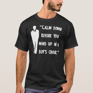 Calm Down T-Shirt