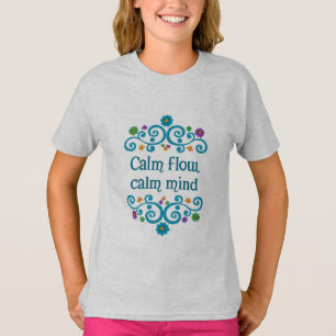 Calm Flow Calm Mind – Floral Quote Girls’ T-Shirt
