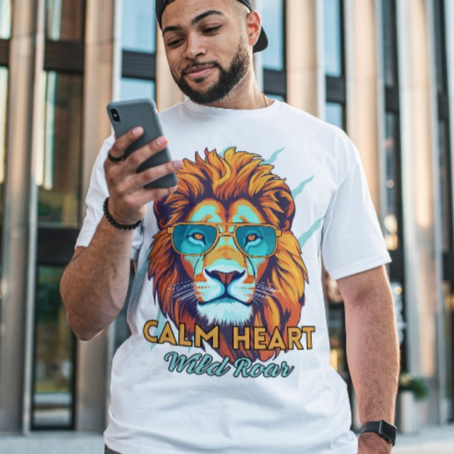 Calm Heart, Wild Roar – Lion Energy Motivational T T-Shirt (Creator Uploaded)