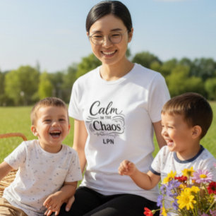 Calm in the Chaos LPN Women’s Nurse T-Shirt