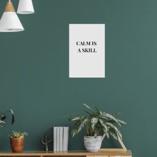 Calm Is a Skill Minimalist Typography Poster