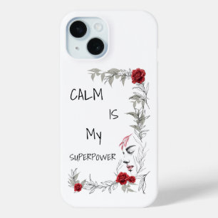 Calm Is My Superpower Self Trust & Confidence iPhone 15 Case