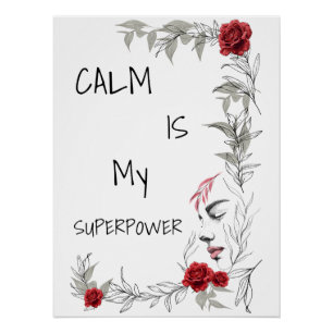 Calm Is My Superpower   Self Trust & Confidence Poster