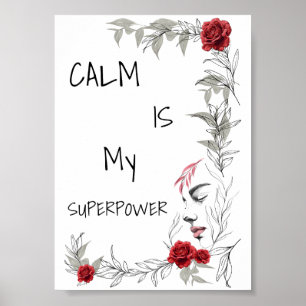 Calm Is My Superpower   Self Trust & Confidence Poster