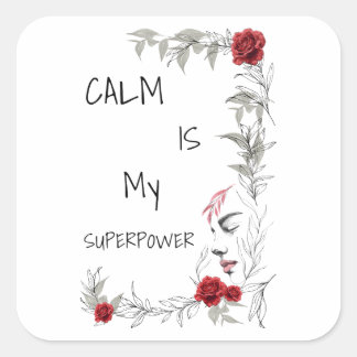 Calm Is My Superpower | Self Trust & Confidence Square Sticker